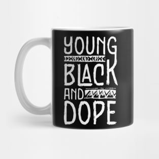 Young Black and Dope Mug